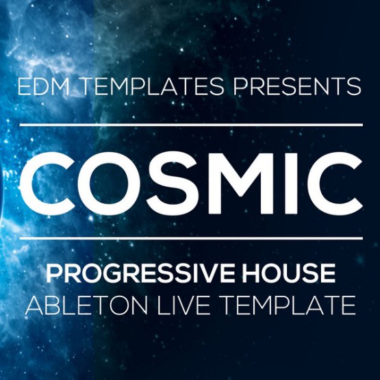 Edm templates. Прогрессив Хаус аблетон проект. Космик шаблон. 200% Progressive House. Cosmic Cover.