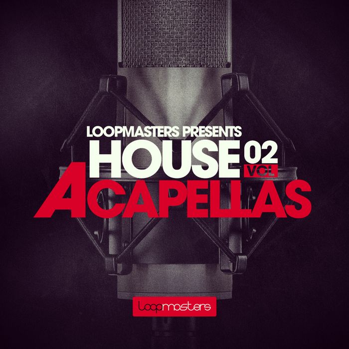 Loopmasters House Acapellas Vol 2 Free Download R2rdownload