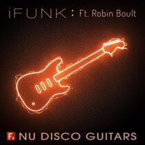F9 Audio F9 iFunk Nu Disco Guitars Ft Robin Boult MULTIFORMAT