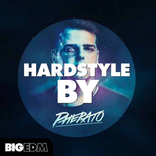 Big Edm Hardstyle By Pherato Wav Midi Fxp R2rdownload