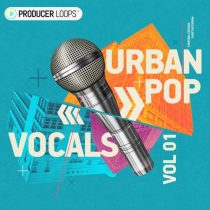 Producer Loops Urban Pop Vocals Vol 1 WAV MIDI