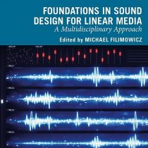 Foundations in Sound Design for Linear Media A Multidisciplinary Approach PDF