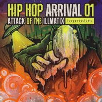 Loopmasters Hip Hop Arrivals 01 Attack Of The Illmatix MULTiFORMAT