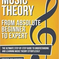 Music Theory: from Absolute Beginner to Expert