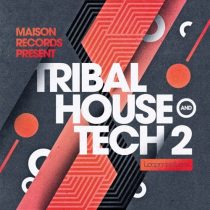 Maison Records - Tribal House & Tech 2 MULTIFORMAT