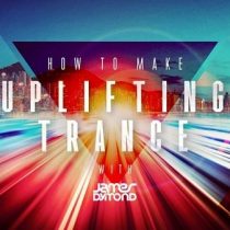 Sonic Academy How To Make Uplifting Trance 2019 with James Dymond TUTORIAL