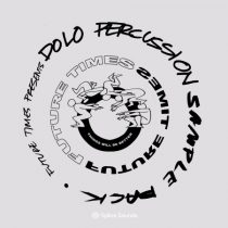 Splice Future Times presents Dolo Percussion Sample Pack WAV