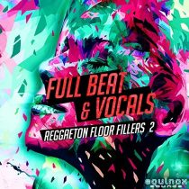 Full Beat & Vocals: Reggaeton Floor Fillers 2 WAV