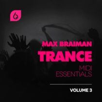 Freshly Squeezed Samples Max Braiman Trance MIDI Essentials Vol.3