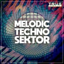 True Samples Melodic Techno Sektor WAV MIDI PRESETS