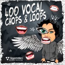 Singomakers 400 Vocal Chops & Loops Sample Pack