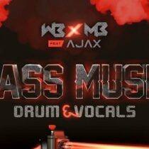 WB x MB ft Ajax: Bass Music Drum & Vocals WAV