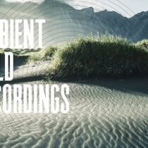 Ambient Field Recordings by AK WAV